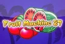 Fruit Machine 27 slot